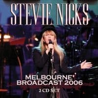 Nicks Stevie - Melbourne Broadcast 2006 (2 Cd) (CD)