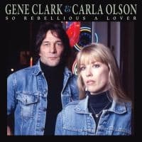 Clark Gene & Carla Olson - So Rebellious A Lover (Deluxe Editi (CD)