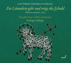 Gottfried Heinrich Stölzel - Ein Lämmlein Geht Und Trägt Die Sch (CD)