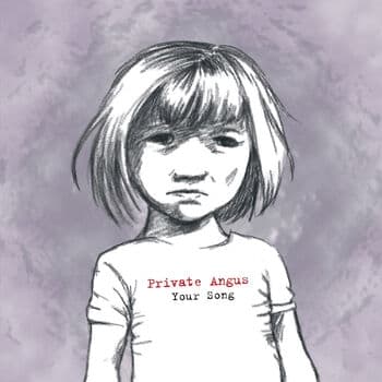 Private Angus: Your Song (CDS)