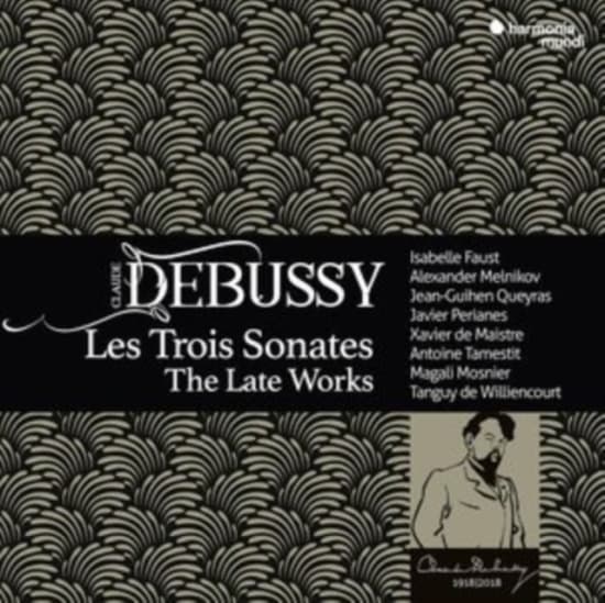 Faust Isabelle | Alexander Melnikov | Jean-Guihen Queyras - Debussy: Les Trois Sonates: Das Spätwerk (CD)