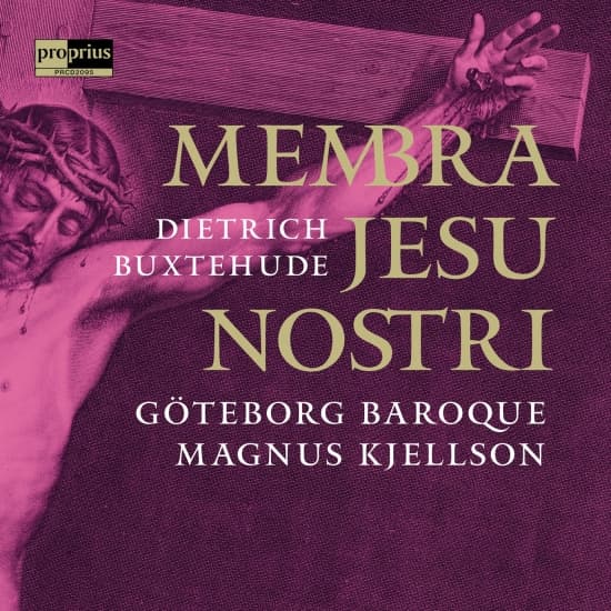 Göteborg Baroque Magnus Kjellson - Membra Jesu Nostri (CD)