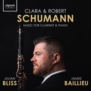Julian Bliss James Baillieu - Clara & Robert Schumann: Music For (CD)