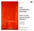 Miniatyrbilde 1 av 2: Mendelssohn - Denn Er Hat Seinen Engeln Befohlen (CD)
