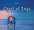 Miniatyrbillede 2 af 2: The Riot Ensemble - Chest Of Toys (CD)