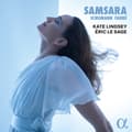 Miniatyrbild 2 av 2: Kate Lindsey Eric Le Sage - Schumann & Fauré: Samsara (CD)