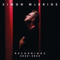 Simon Mcbride - Recordings 2020 - 2025 (CD)