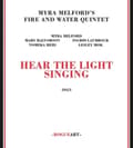 Miniatyrbillede 1 af 2: Myra Melford's Fire And Water Quintet - Hear The Light Singing (CD)