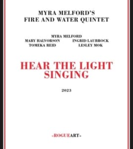 Myra Melford's Fire And Water Quintet - Hear The Light Singing (CD)