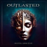 Outlasted - Universal Human Desire (CD)