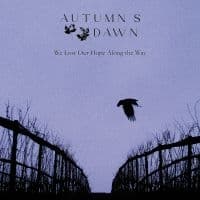 Autumn's Dawn - We Lost Our Hope Along The Way (CD)