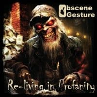 Obscene Gesture - Re-Living In Profanity (CD)
