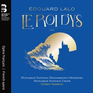 Edouard Lalo - Le Roi D’Ys (CD)