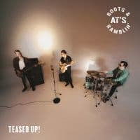 At's Roots & Ramblin' - Teased Up! (CD)