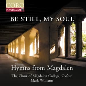 The Choir Of Magdalen College Oxfo - Be Still, My Soul - Hymns From Magd (CD)