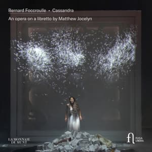 Bernard Foccroulle - Cassandra - An Opera On A Libretto (CD)