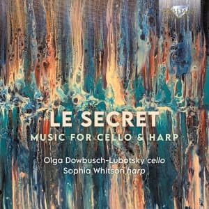 Olga Dowbusch-Lubotsky Sophia Whit - Le Secret - Music For Cello & Harp (CD)