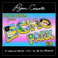 Cassata Ryan - Greetings From Echo Park (CD)