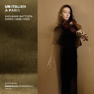Magdalena Sypniewski & Hanna Salzenstein & Cécile Chartrain - Un Italien À Paris - Giovanni Battista Somis (CD)