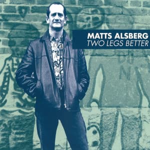 Matts Alsberg - Two Legs Better (CD)
