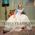 Miniatyrbillede 1 af 2: Trisha Yearwood - The Mirror (CD)