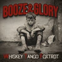 Booze & Glory - Whiskey Tango Foxtrot (CD)