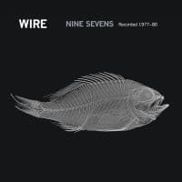 Wire - Nine Sevens (Recorded 1977-80) (CD)