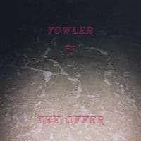 Yowler - The Offer (MC)