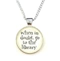 Miniatyrbild 1 av 2: Halsband  When in doubt go to the library - Harry Potter