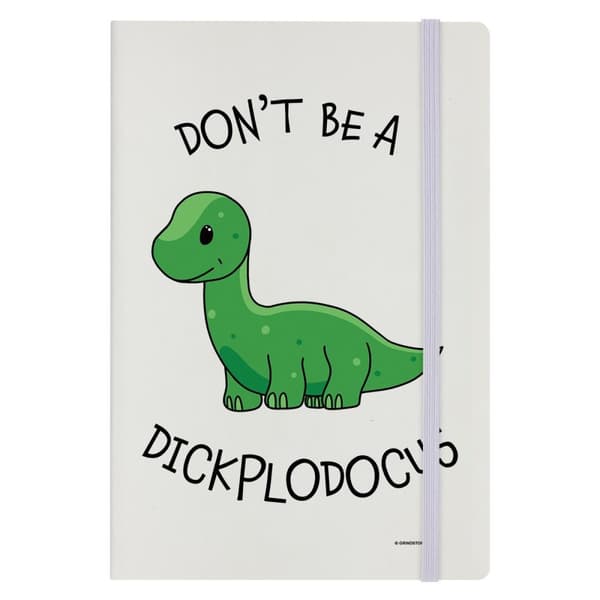 Grindstore Don´t Be A Dickplodocus Hard Cover A5 Notebook Cream One Size