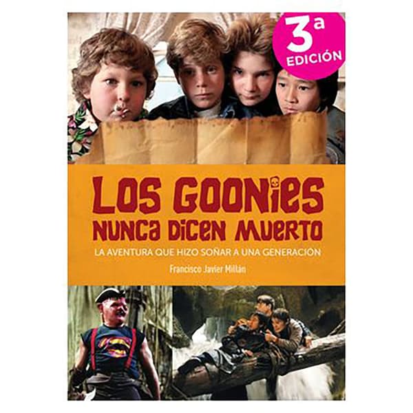 Diabolo Ediciones Los Goonies Nunca Dicen Muerto. La Aventura Que Hizo Soñar A Una Generación Kirja  Spanish