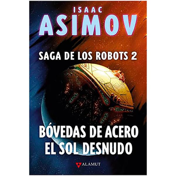 Alamut Bibliopolis Slu Saga De Los Robots/2 - Bóvedas De Acero. El Sol Desnudo (ed. Coleccionista) Kirja  Spanish