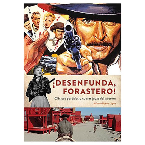 Diabolo Ediciones ¡desenfunda. Forastero! Clásicos Perdidos Y Nuevas Joyas Del Western Bog  Spanish