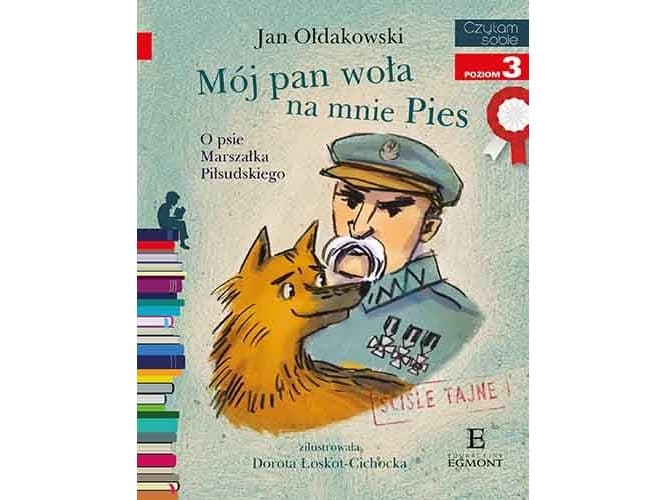 ISBN Mój Pan wola na mnie Pies. o psie Marszalka Pilsudskiego. i read to myself with kotylion. level 3, Oplysende, Polsk, Paperback, 64 Sider