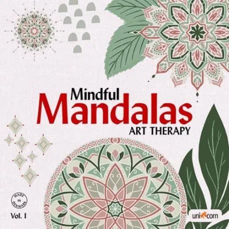 Mindful Mandalas - Art Therapy Vol.1