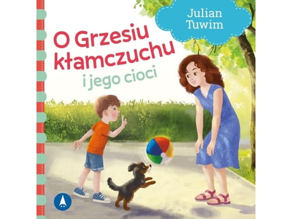 Skrzat O Grzesiu klamczuchu i jego cioci J.Tuwim tw.77216