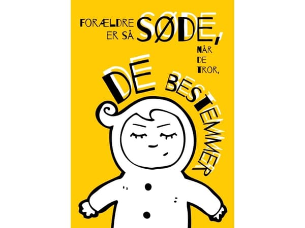 Forældre er så søde, når de tror, de bestemmer - plakat