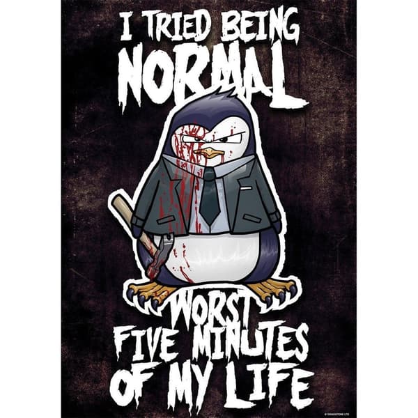 Psycho Penguin I Tried Being Normal Mini Poster Black One Size