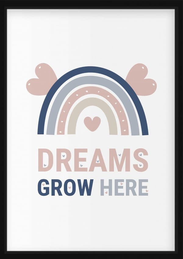 Plakat- Regnbue,  Dreams grow here
