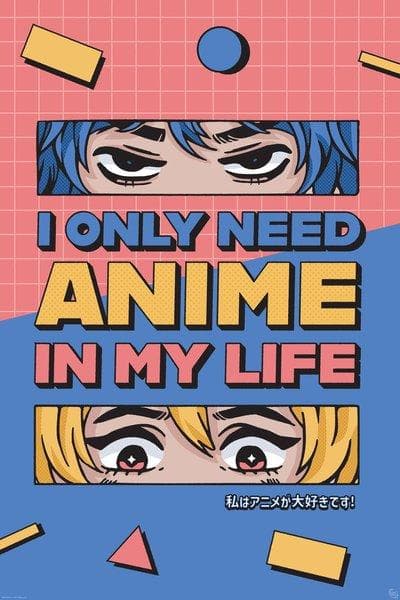 All I need is Anime