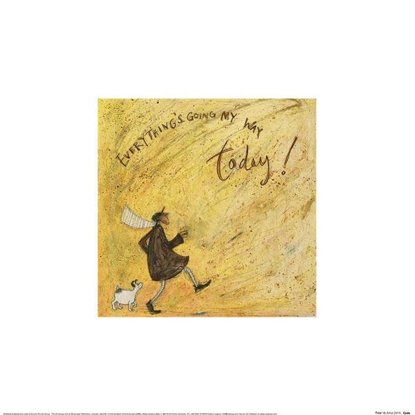 Sam Toft Everything´s Going My Way Today! Poster