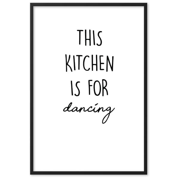 This Kitchen is for dancing Poster 30x40 cm