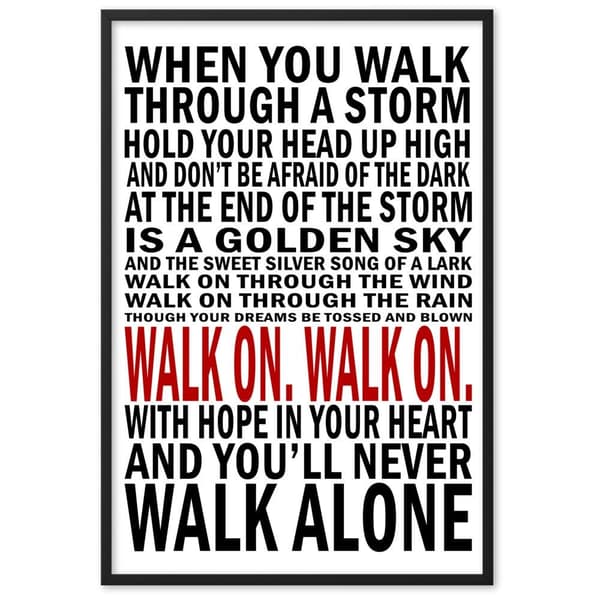You’ll never walk alone Poster A0 48,1x118,9cm