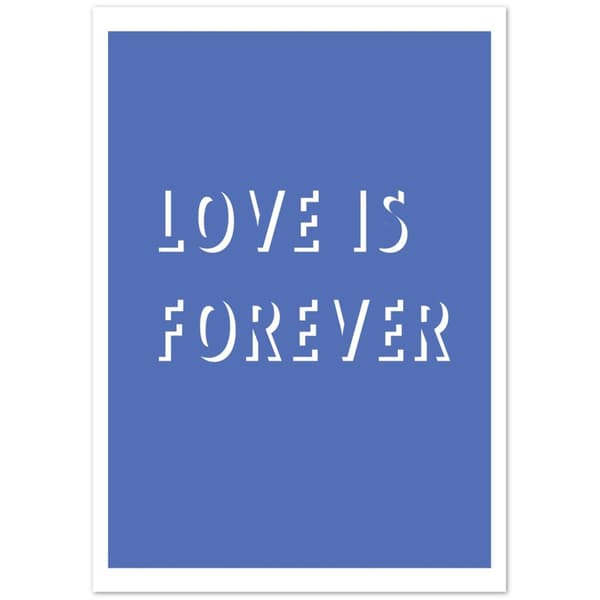 Love is Forever - A4 21x29.7 cm / 8x12?