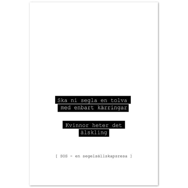Ska ni segla en tolva med enbart k�rringar - S�llskapsresan SOS Poster - 70x100 cm / 28x40?