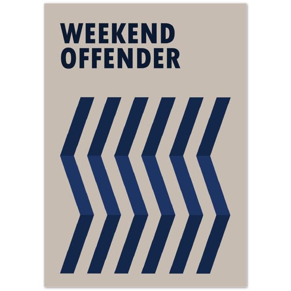 Weekend Offender Poster - 50X70 cm / 20X28?