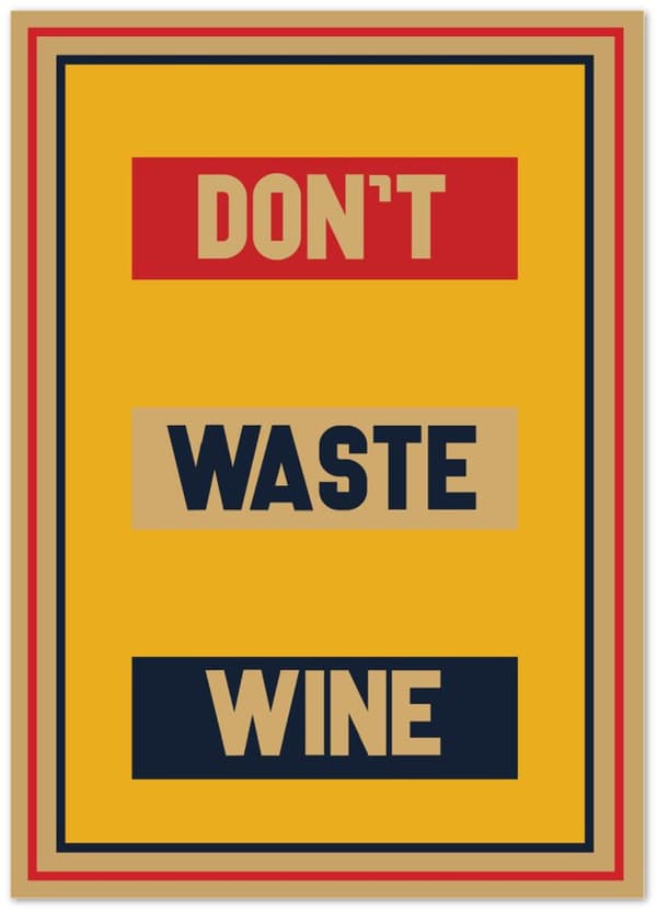 Don't Waste Wine Poster - 50X70 cm / 20X28?