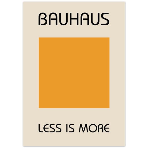 Bauhaus Less is More Poster - 21X29.7 cm / 8X12?