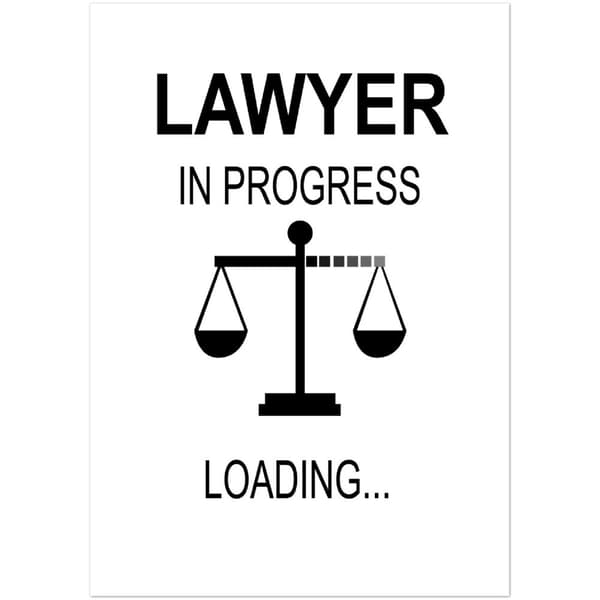 Lawyer in Progress Loadin... Poster - A4 21X29.7 cm / 8X12?