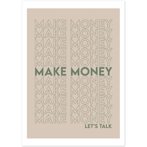 Make Money Poster - A4 21X29.7 cm / 8X12?